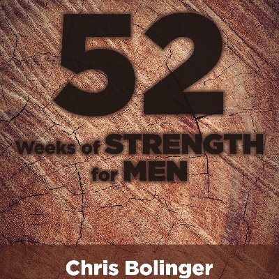 Chris Bolinger writes men's devotionals: Daily Strength for Men (300,000+ sold) and 52 Weeks of Strength for Men.