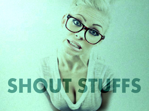 shout_stuffs's profile picture. its a page where we SHOUT about STUFFS happening around the world