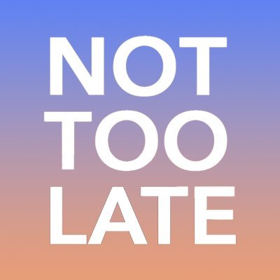Not Too Late is a project that aims to provide useful perspectives and information to those who care about climate - and move them from despair to possibilities