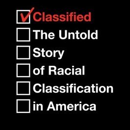 Classified: The Untold Story of Racial Classification in America https://t.co/BlItFMqGlX “Perhaps the Most Consequential American Book of 2022”--George F. Will