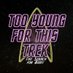Too Young For This Trek: The Search for Booty (@2Young4ThisTrek) Twitter profile photo