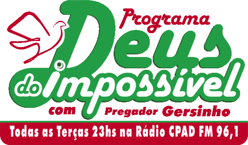 sou o apresentador do programa Deus do Impossivel na cpad fm 96,1 de todas as terças a partir das 23:00 ás 00:00