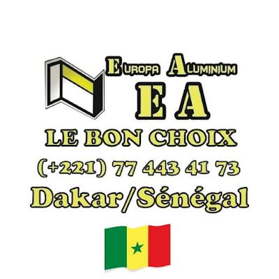 Entreprise Menuiserie Aluminium professionnel Europa Aluminium LE BON CHOIX! Dakar Sénégal