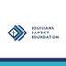 Louisiana Baptist Foundation (@labaptistfound1) Twitter profile photo