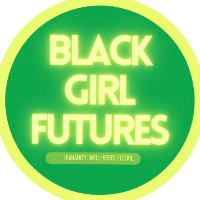 Co-creating learning communities and spaces as an outlet for the humanity, well-being, and FUTURE of Black girls and Blackgirls (one word).