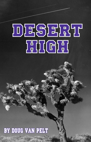 DesertHighBook's profile picture. Author Doug Van Pelt goes back in time to Edwards AFB flight test facility to change one moment in history - a high school football playoff game in 1980.