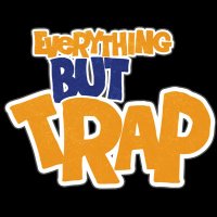 Everything But Trap(@EBTEverything) 's Twitter Profile Photo