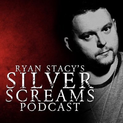Ryan Stacy’s Silver Screams Podcast