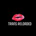 Trans Reloaded (@TransReloaded) Twitter profile photo