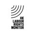 HK Labour Rights Monitor 香港勞權監察 (@HKLabourRights) Twitter profile photo