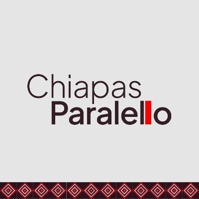 ChiapasParalelo Profile Picture