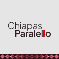 Chiapas Paralelo(@ChiapasParalelo) 's Twitter Profile Photo