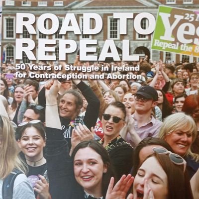 Road to Repeal: 50 years of struggle in Ireland for contraception and abortion. Edited by Therese Caherty, Pauline Conroy and Derek Speirs.
September 2022