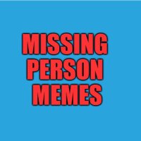 Missing Person Memes(@missing_memes1) 's Twitter Profile Photo