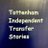 Tottenham Independent Transfer Stories