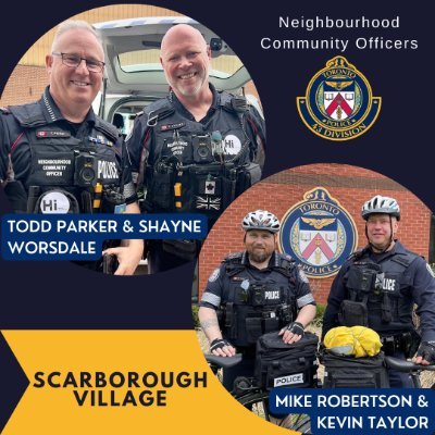 We are your local neighbourhood officers from 43 Division. Todd Parker ^tp, Shayne Worsdale ^sw, Kevin Taylor ^kt, Mike Robertson ^mr