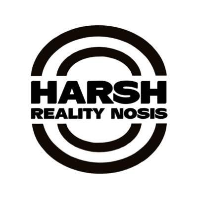 Owner & Founder: #HarshRealityNosis Spaces Host IG : MrHarshRealityNosis