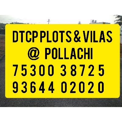+91 75300 38725
+91 93644 02020
Direct Sale Only - Brokers Please Excuse 
DTCP Lands & Houses For Sale In Pollachi  Near Mahalingampuram & Achipatti (Panikkampa