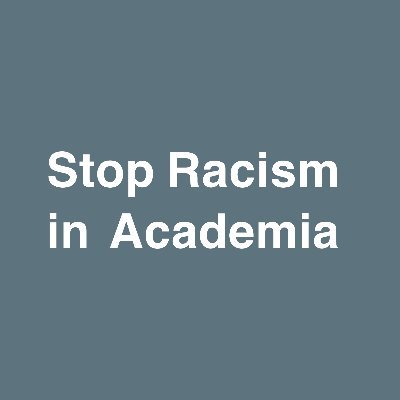 Stop Racism in Academia