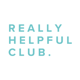 Really Helpful Club is a supportive network where you can find inspiration for everyday life, from building new connections and empowering you in business