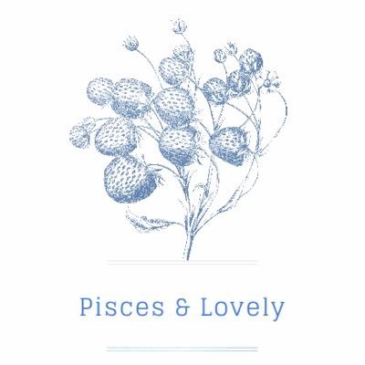 Pisces & Lovely