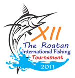 XII Annual & 2nd Catch & Release Fishing Tournament.   Sept 14-17, 2011.  Affiliated to IGFA  and  Billfish Foundation. Email: roatanfishingtournament@gmail.com