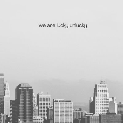 we are lucky unlucky 

#standwithhongkong 
#fightforfreedoms