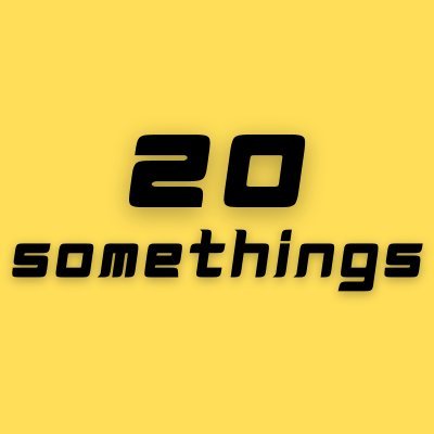20 Somethings Podcast Profile