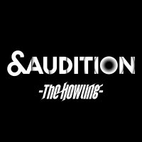 &AUDITION - The Howling -(@and_audition) 's Twitter Profile Photo