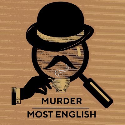 The official Twitter account for the tantalizing podcast, Murder Most English