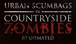 Urban Scumbags vs. Countryside Zombies - official twitter -
who can stop the epidemic... it's a smack down the likes of which the world has never seen.