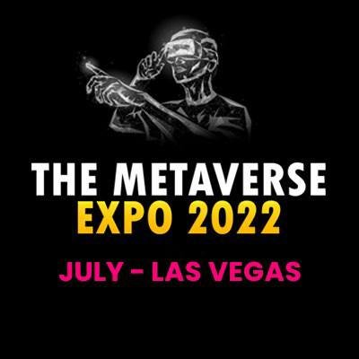 The Metaverse EXPO '22, Las Vegas, 8th-10th July.
#Metaverse #NFT #Blockchain