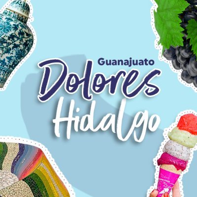 Cuenta Oficial de #DoloresHidalgo, Guanajuato. Consejo Turístico