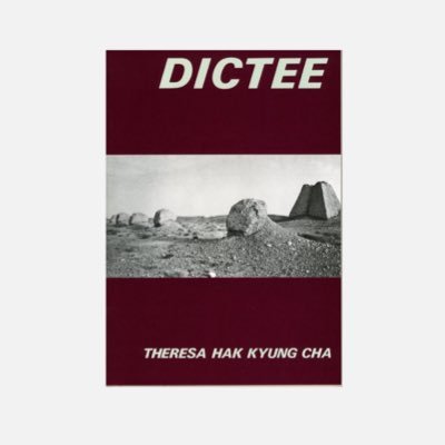 Following up 'DICTEE' by Theresa Hak Kyung Cha / 한국, 미국, 영국에서 헤매고 있는 세 여자의 공동 운영 계정