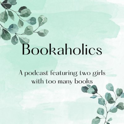 A podcast featuring two girls with too many books.