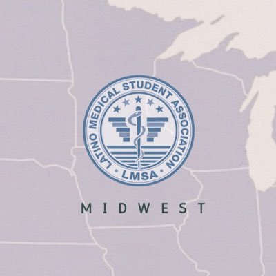 Latino Medical Student Association (LMSA) Midwest Region. Unifying #medstudents to promote #latinohealth.