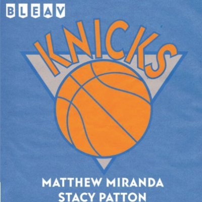 @MatthewEMiranda & @StacyPatton89 of @TheStrickland talk the Knicks -- past, present & future. BleavKnicks@gmail.com