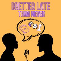 Bretter Late Than Never (@bretterlate) 's Twitter Profile