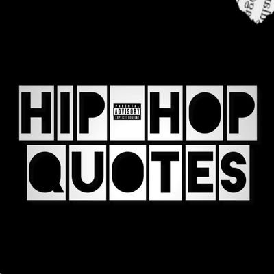 Hip-Hop Quotes