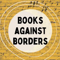 BooksAgainstBorders(@antiborderbooks) 's Twitter Profileg