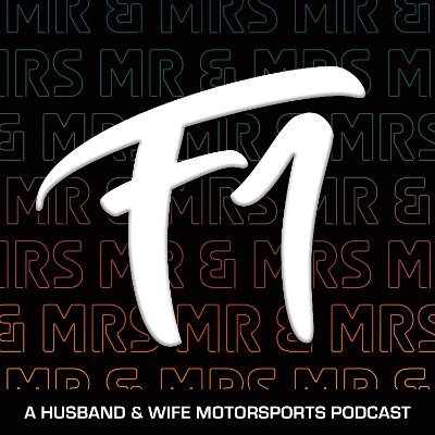 Mr. & Mrs. F1 Podcast