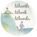 Worth Work Words (@work_worth) Twitter profile photo