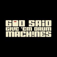 God Said Give ‘Em Drum Machines(@GSGEDM) 's Twitter Profile Photo