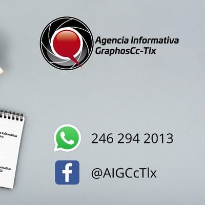GraphosCcTlx  Marketing Digital, #Publicidad y Agencia de Noticias #AIGCcTlx  Tels. 246 294 2013  / 55 6522 8885 (publicidad)