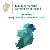 Future focused, the North West Regional Enterprise Plan to 2024 covers Donegal, Leitrim, Sligo.