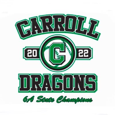 Carroll Dragon Baseball Texas STATE Champions 1982, 2002, 2018, 2019, 2022 #OneHeartBeat #WorkWins #EarnEverything #EarnedNotGiven #DragonsVsDragons