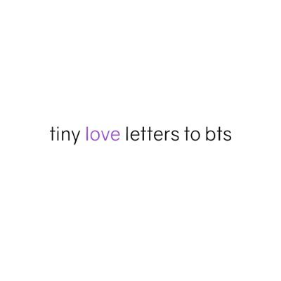 Tiny Love Letters To BTS⁷