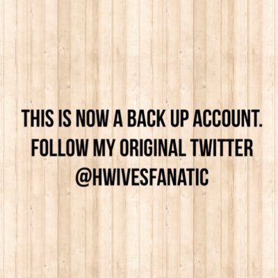 BACK UP ACCOUNT - follow my original at @hwivesfanatic