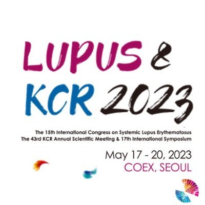 The 15th International Congress on Systemic Lupus Erythematosus
The 43rd KCR Annual Scientific Meeting & 17th International Symposium