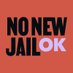 no new jail ok (@nonewjailok) Twitter profile photo